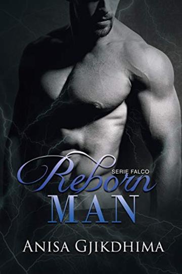 Reborn Man (Serie Falco Vol. 4)